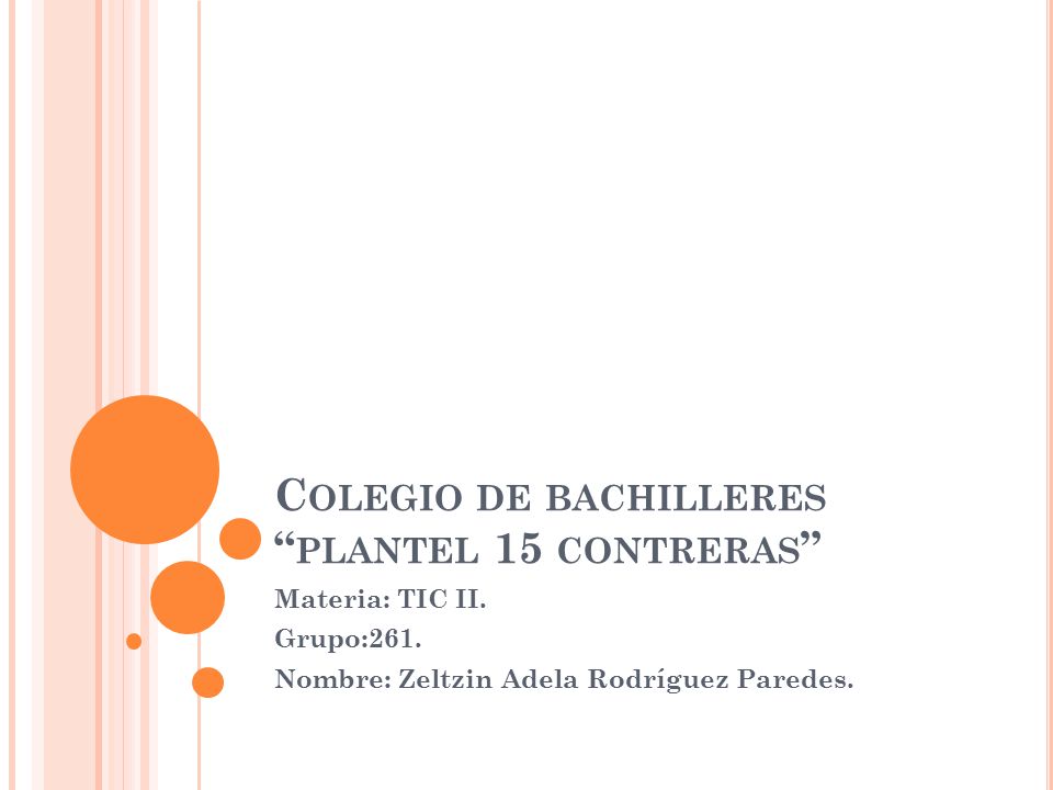 C OLEGIO DE BACHILLERES PLANTEL 15 CONTRERAS Materia: TIC II.