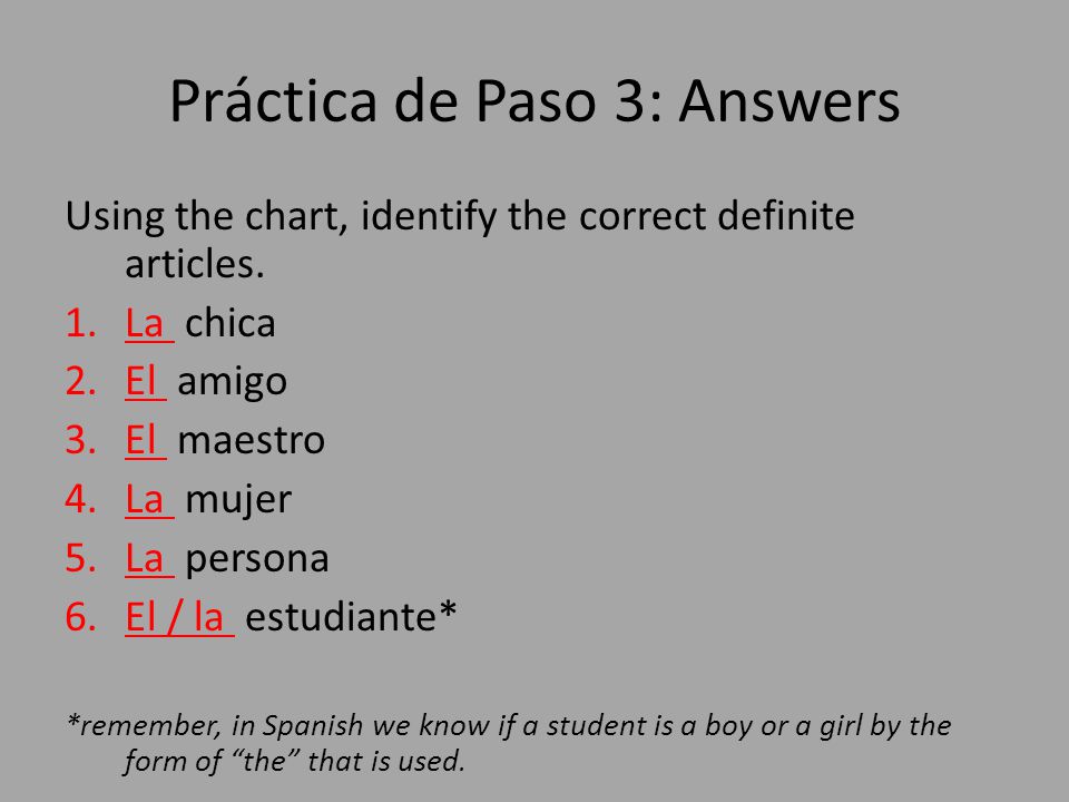 Práctica de Paso 3: Answers Using the chart, identify the correct definite articles.
