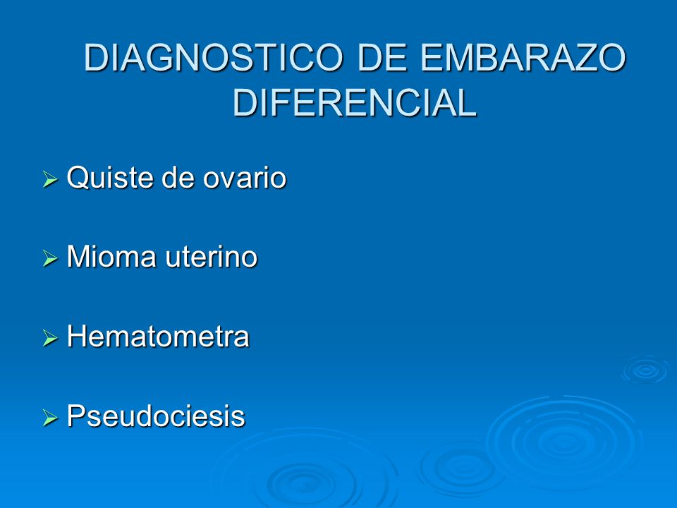 DIAGNOSTICO DIFERENCIAL EMBARAZO diagnostico diferencial embarazo: