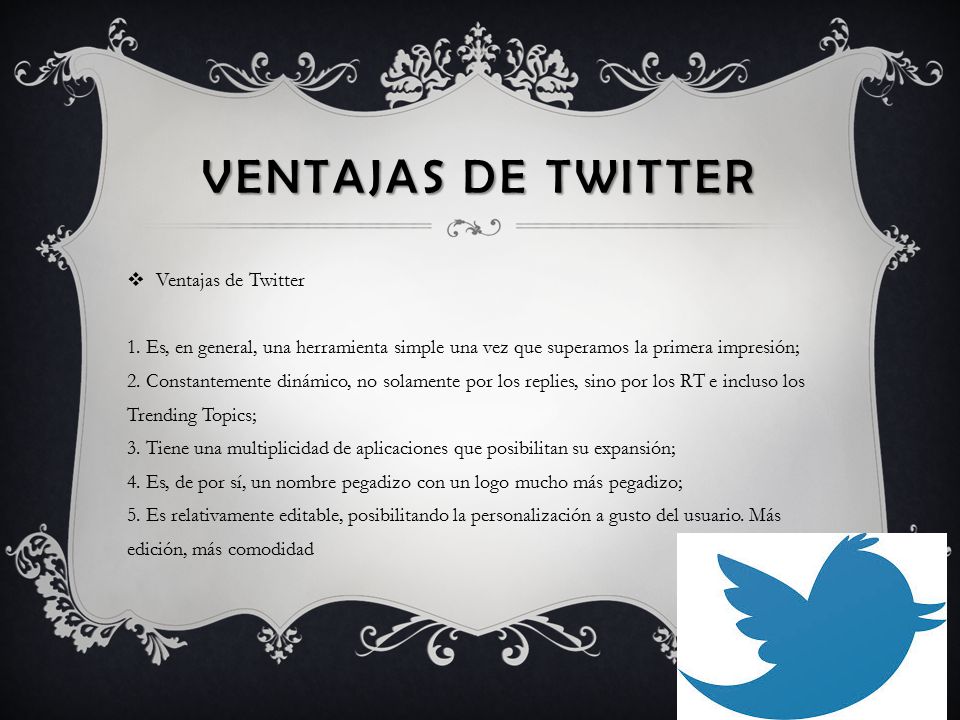 VENTAJAS DE TWITTER  Ventajas de Twitter 1.