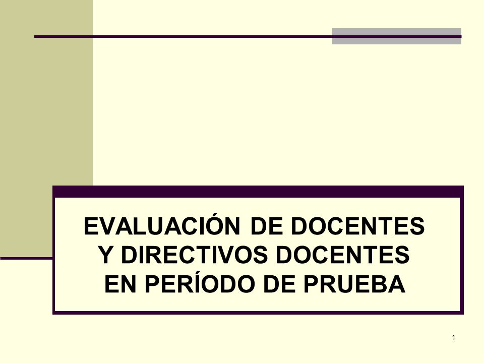 FORMATO DE EVALUACION PARA DOCENTES EN PERIODO DE PRUEBA formato de evaluacion para docentes en periodo de prueba: