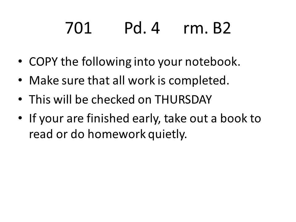 701Pd. 4rm. B2 COPY the following into your notebook.