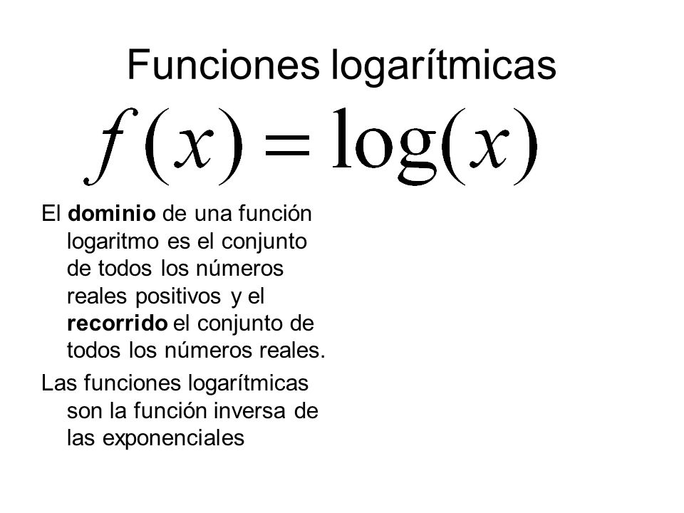 FUNCIONES LOGARITMICAS DOMINIO funciones logaritmicas dominio: