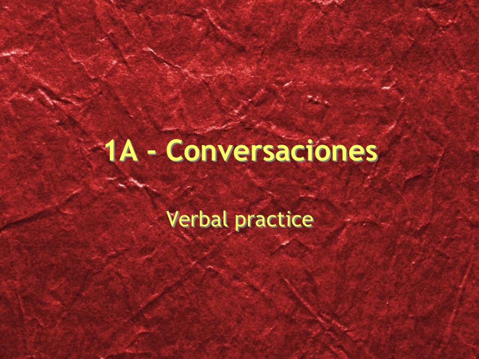 1A - Conversaciones Verbal practice