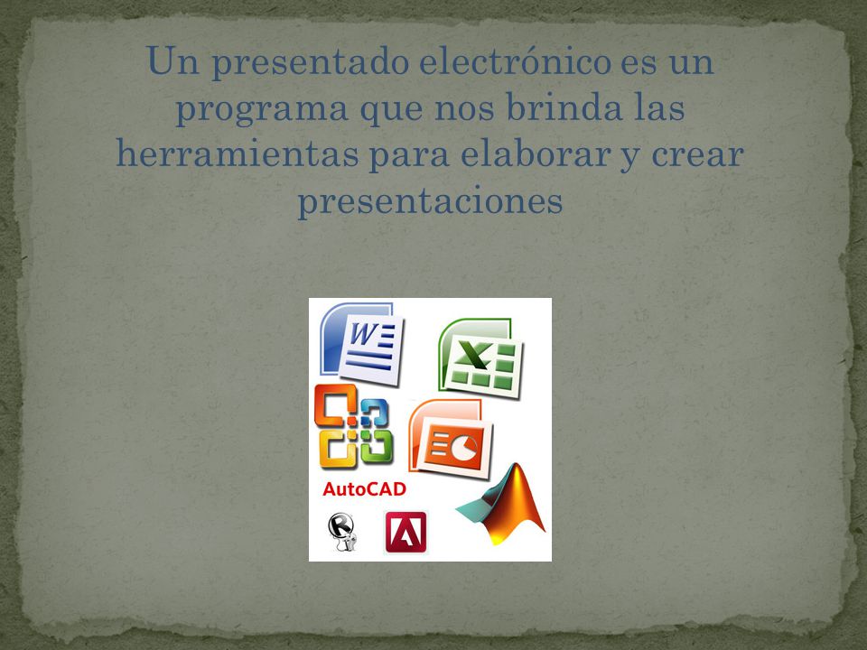 Un presentado electrónico es un programa que nos brinda las herramientas para elaborar y crear presentaciones