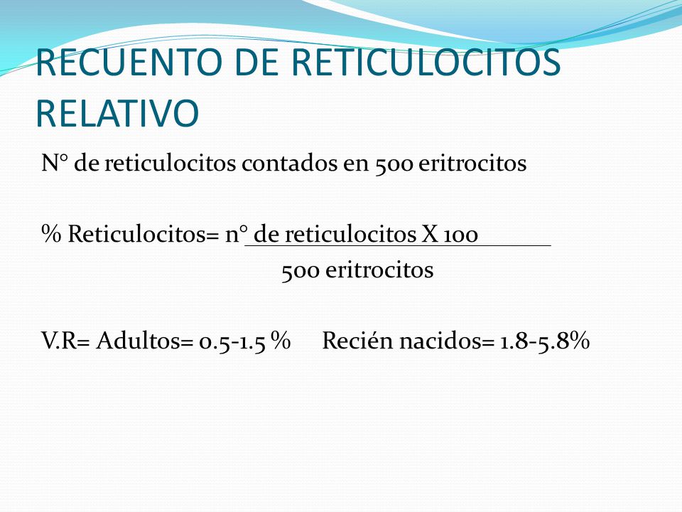 ERITROCITOS RECUENTO DE RETICULOCITOS LEUCOCITOS Y eritrocitos recuento de reticulocitos leucocitos y: