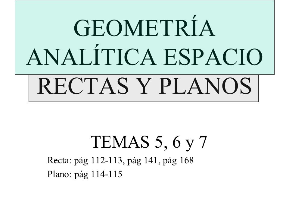 GEOMETRIA ANALITICA PLANOS geometria analitica planos: