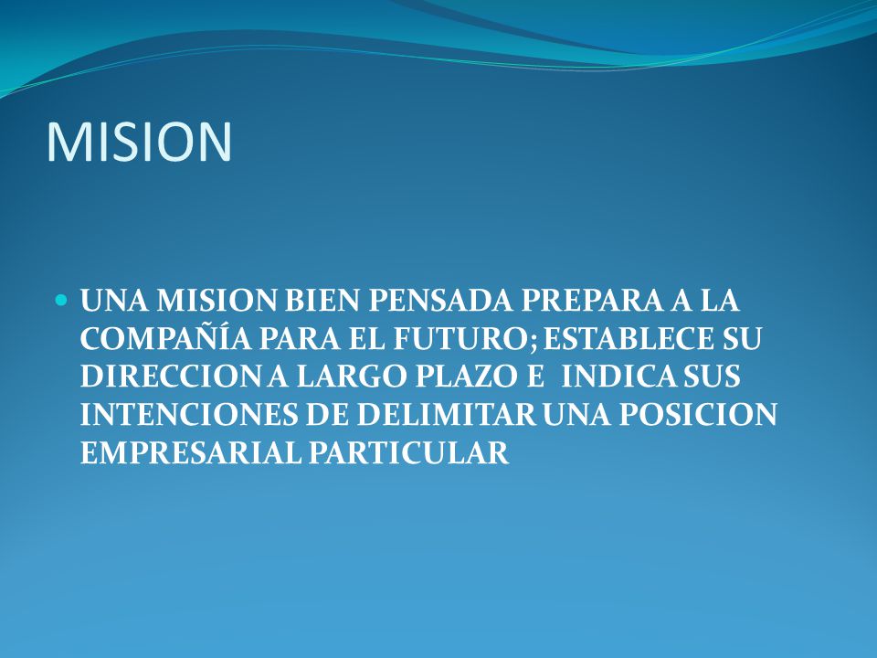 ELEMENTO DE LA MISION EMPRESARIAL elemento de la mision empresarial: