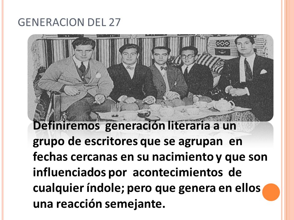 GENERACION LITERARIA generacion literaria: