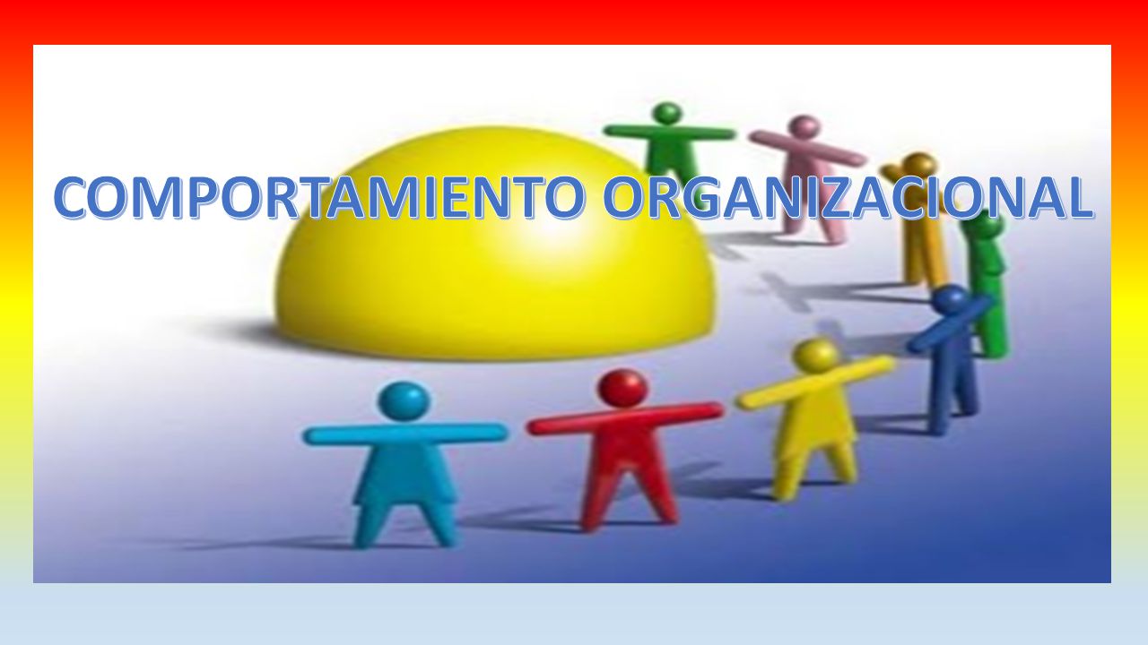 Comportamiento Organizacional