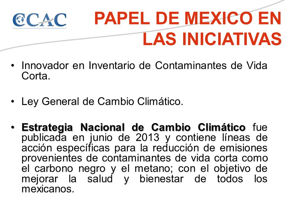 PAPEL DE MEXICO EN LAS INICIATIVAS Innovador en Inventario de Contaminantes de Vida Corta.