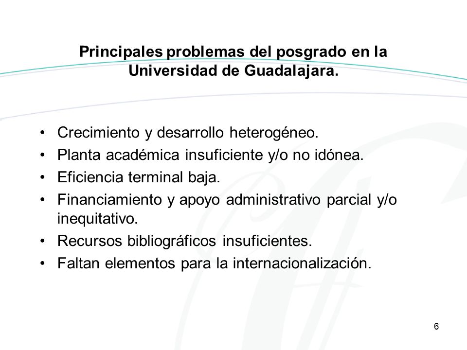 6 Principales problemas del posgrado en la Universidad de Guadalajara.