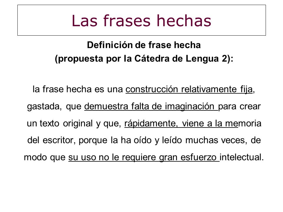 FRASE HECHAS frase hechas: