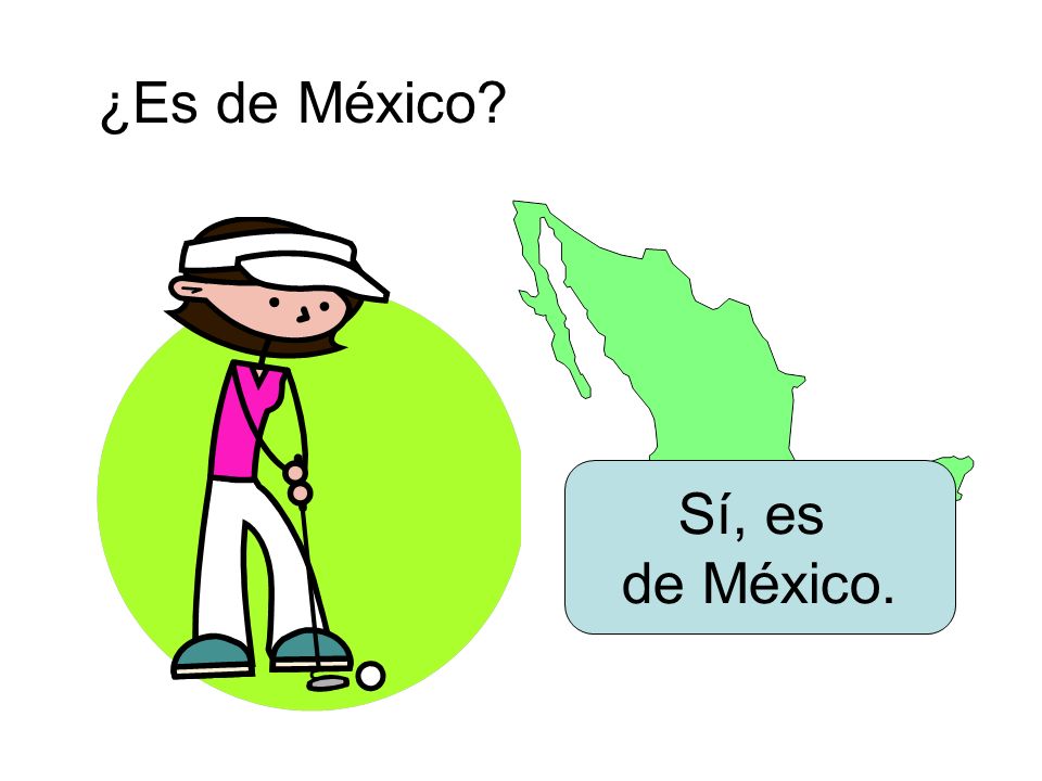 ¿Es de México Sí, es de México.