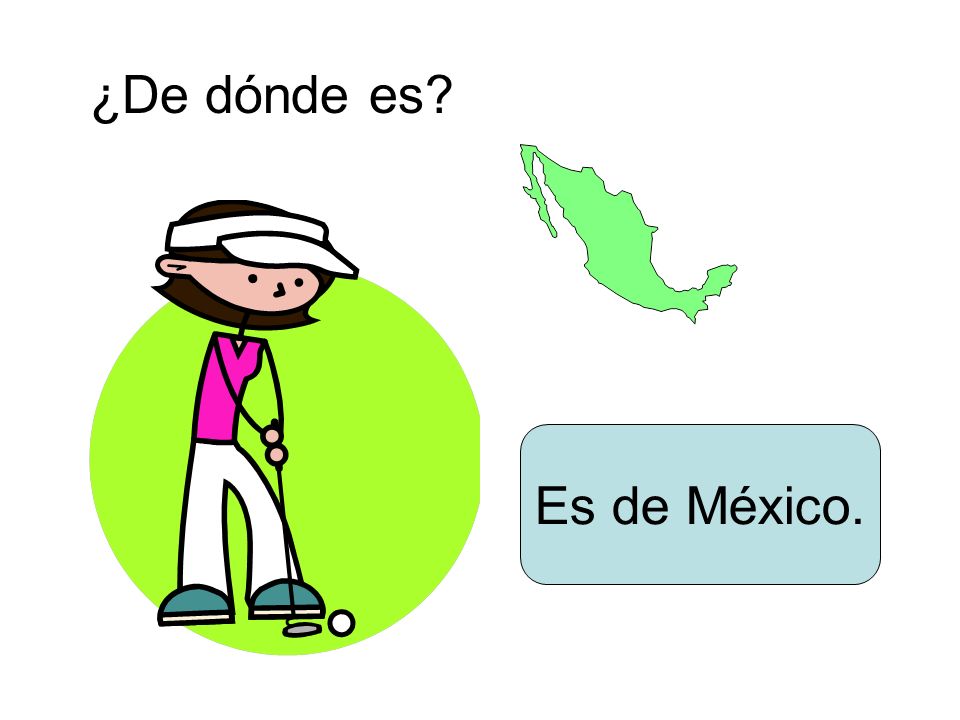 ¿De dónde es Es de México.