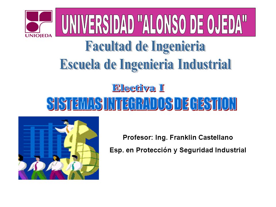 Profesor: Ing. Franklin Castellano Esp. en Protección y Seguridad Industrial