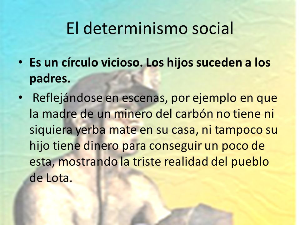 DETERMINISMO SOCIAL determinismo social: