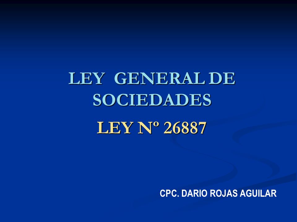 LEY DE SOCIEDADES 26887 ley de sociedades 26887:
