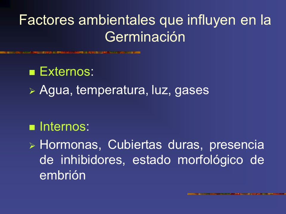 FACTORES DE GERMINACION DE LA SEMILLA factores de germinacion de la semilla: