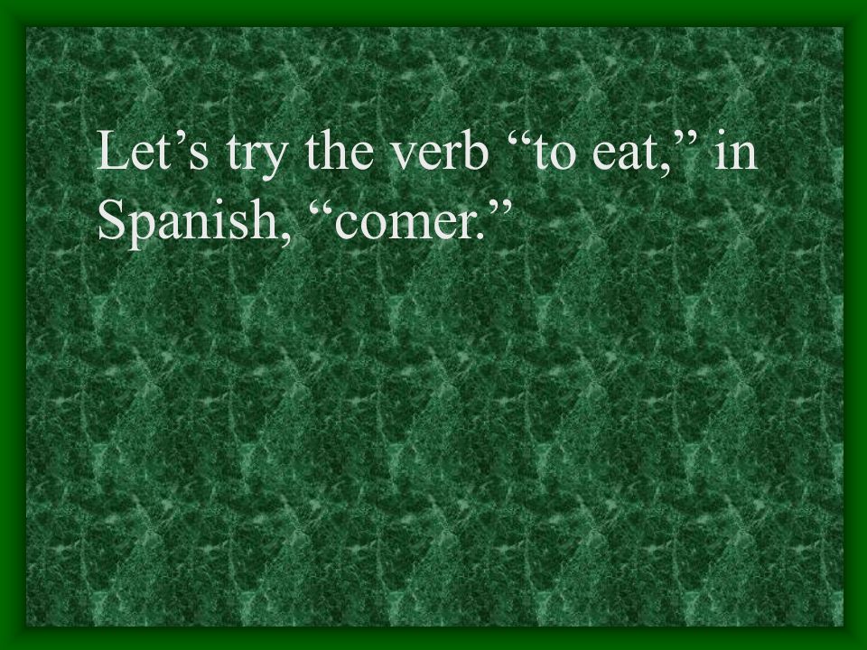 The pattern for -er verbs is much like the pattern for -ar verbs.