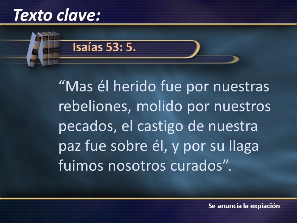 Estudio+De+Isaias+53 Resumen de la Guía de Estudio para la Escuela Sabática del 01 de ...