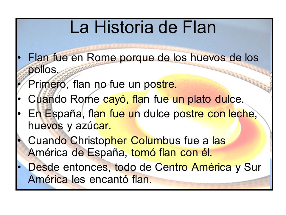 HISTORIA DE LOS POSTRE historia de los postre: