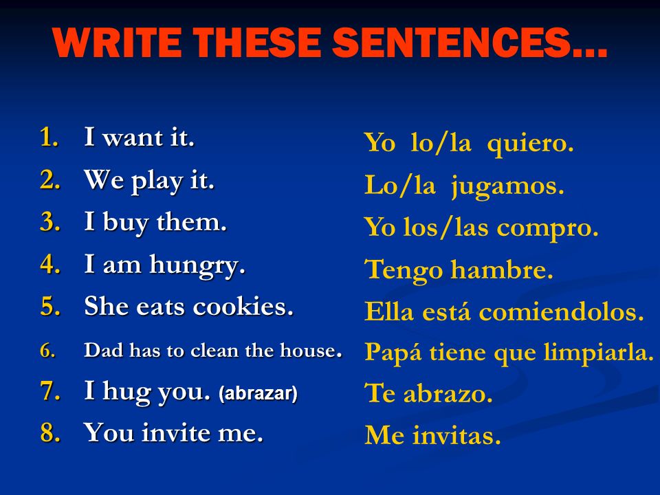 1. Before the conjugated verb. 2. Attached to an infinitive.