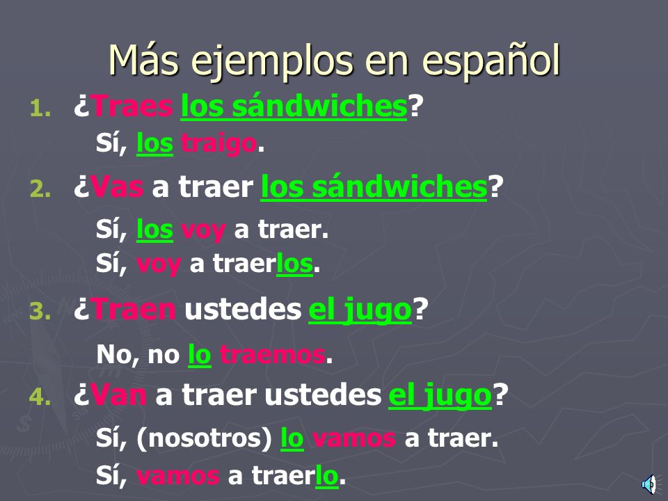 Ejemplos en español Tenemos la tarea