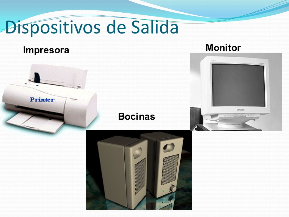 Dispositivos de Salida Estos dispositivos permiten al usuario ver los resultados de los cálculos o de las manipulaciones de datos de la computadora.
