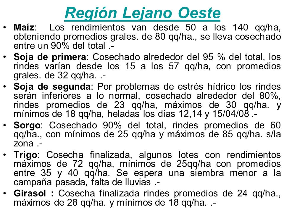 Región Lejano Oeste Maíz: Los rendimientos van desde 50 a los 140 qq/ha, obteniendo promedios grales.