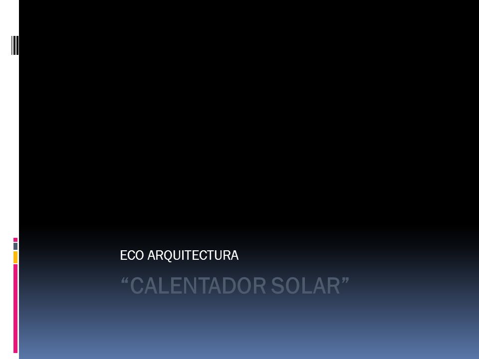 Desventajas del calentador solar