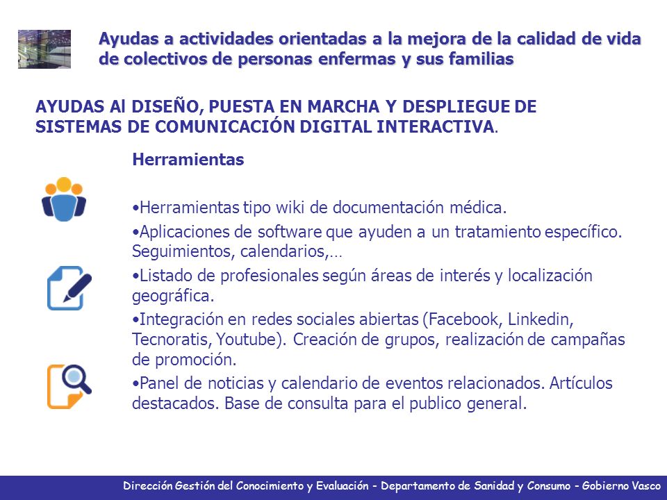 Dirección Gestión del Conocimiento y Evaluación - Departamento de Sanidad y Consumo - Gobierno Vasco Herramientas Herramientas tipo wiki de documentación médica.