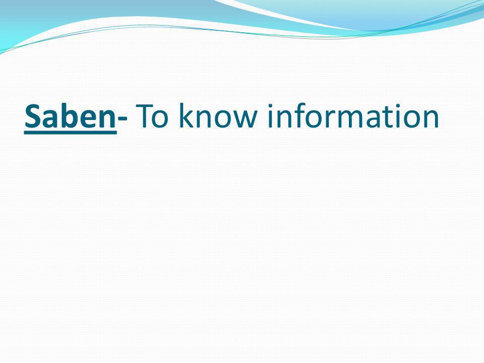 Saben- To know information