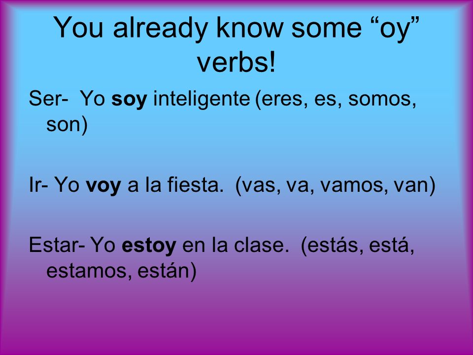 You already know some oy verbs.