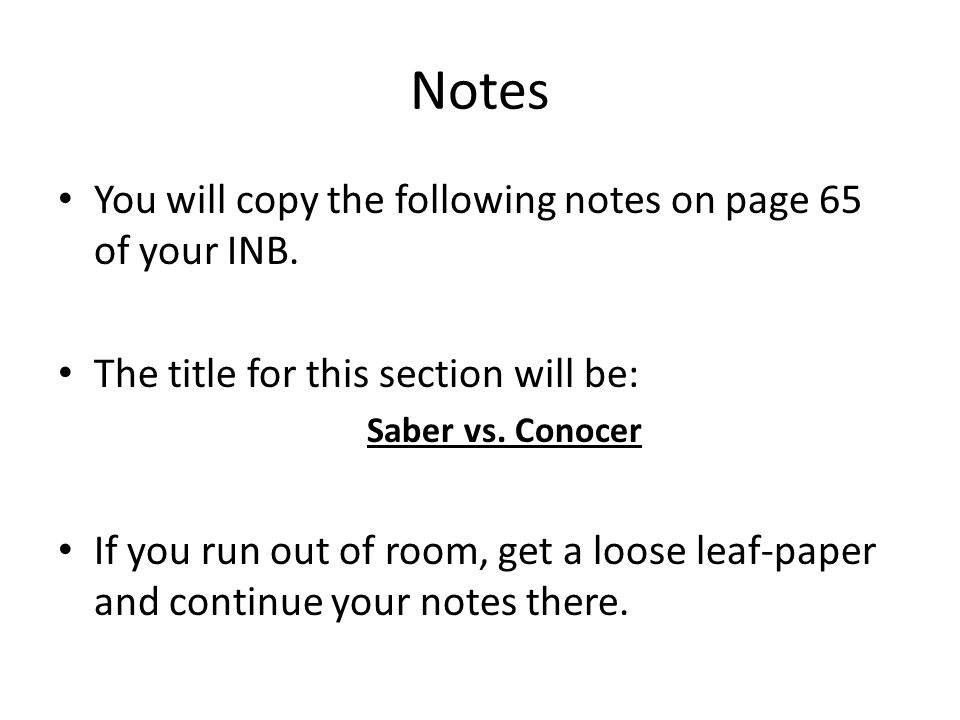 Notes You will copy the following notes on page 65 of your INB.