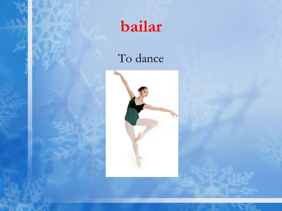 bailar To dance