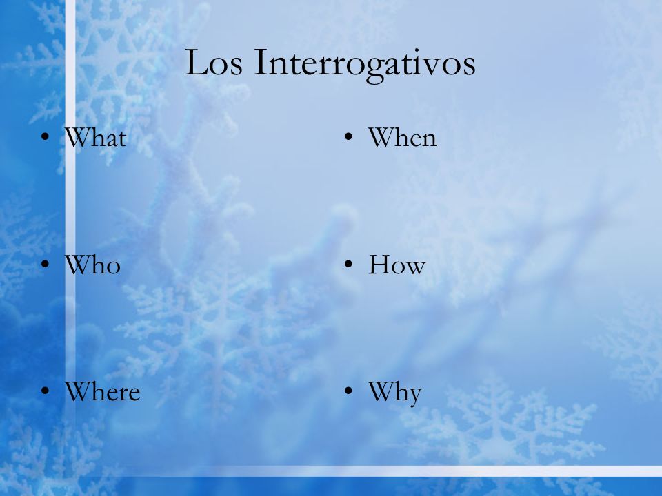 Los Interrogativos What Who Where When How Why