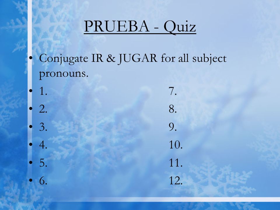 PRUEBA - Quiz Conjugate IR & JUGAR for all subject pronouns