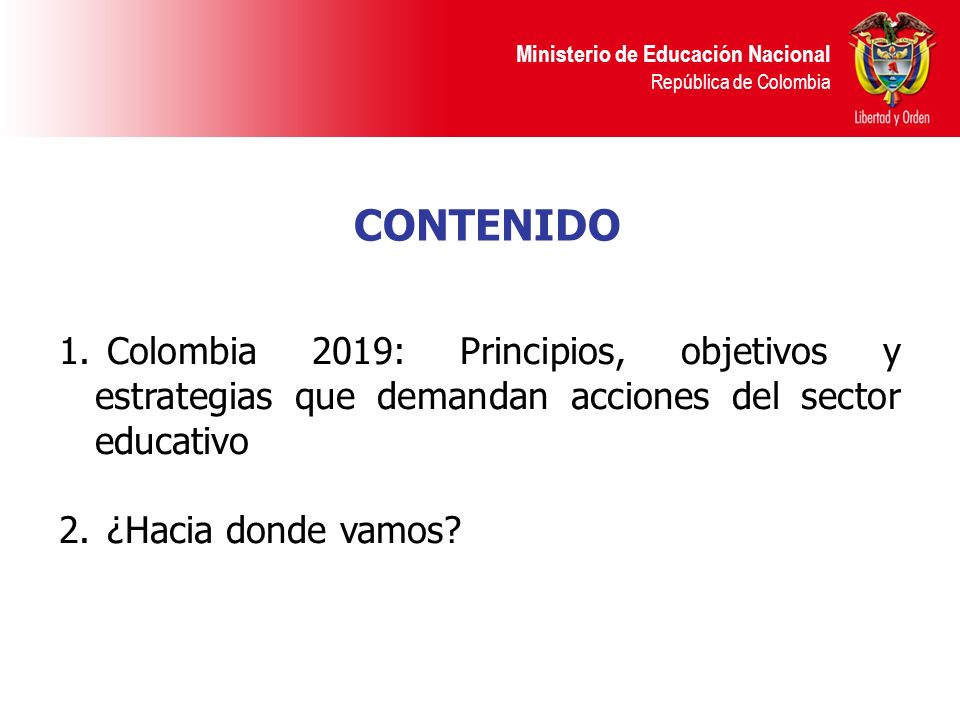Ministerio de Educación Nacional República de Colombia CONTENIDO 1.