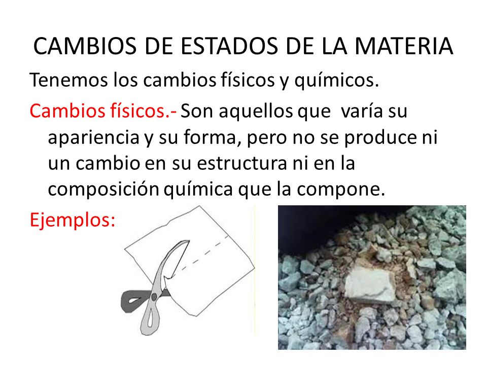 Resultado de imagen para CAMBIOS EN LA MATERIA a)Cambios físicos y)Cambios químicos