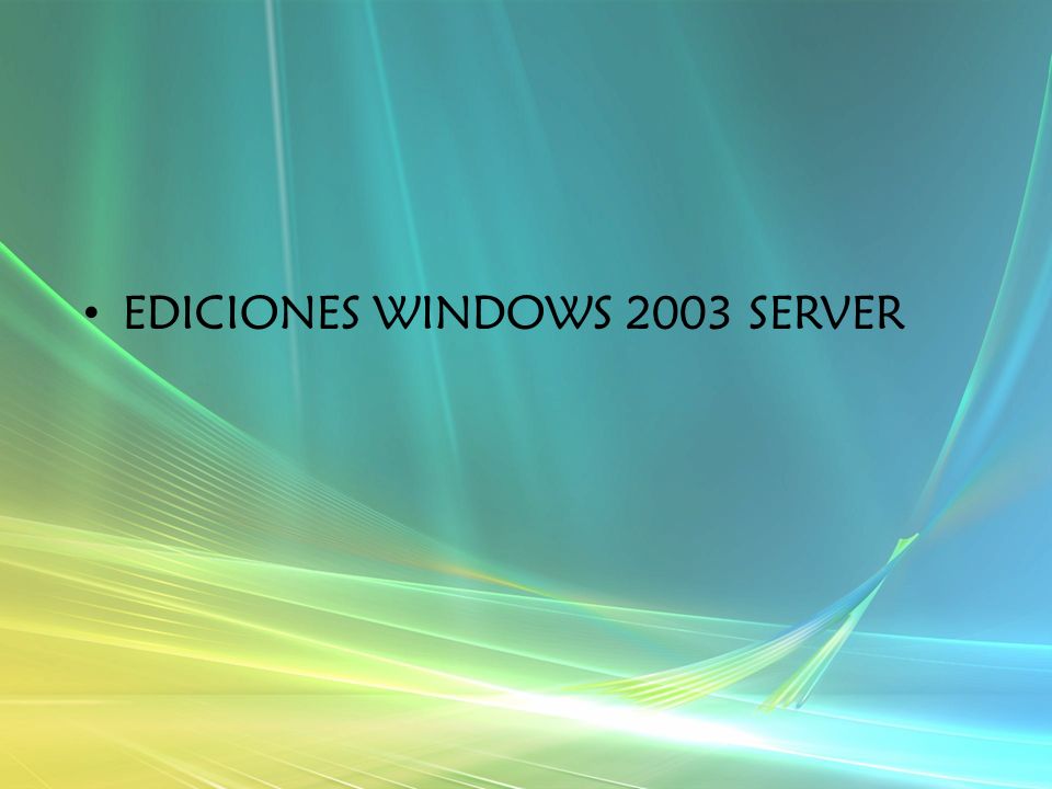 EDICIONES WINDOWS 2003 SERVER