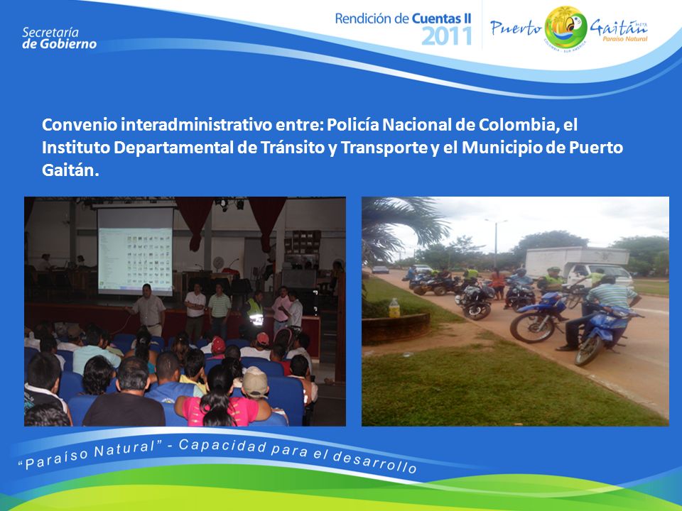 Convenio interadministrativo entre: Policía Nacional de Colombia, el Instituto Departamental de Tránsito y Transporte y el Municipio de Puerto Gaitán.