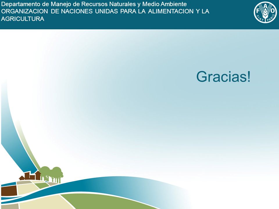 FOOD AND AGRICULTURE ORGANIZATION OF THE UNITED NATIONS Gracias.
