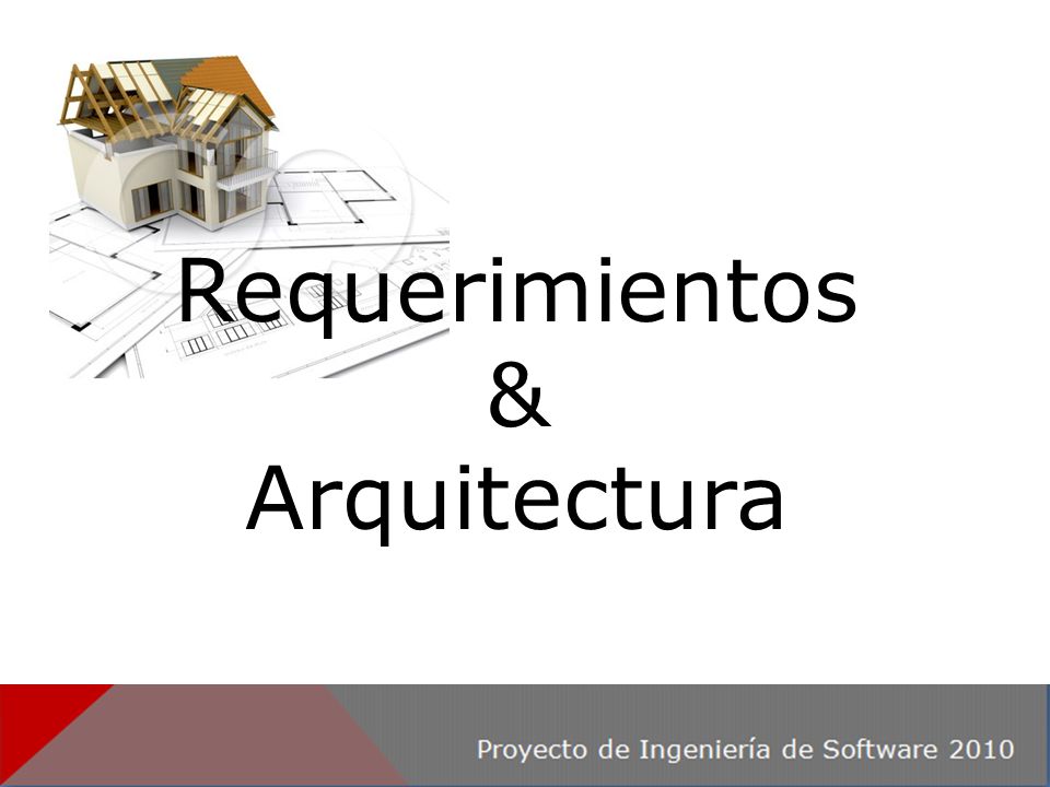 Proyecto de Ingeniería de Software Requerimientos & Arquitectura