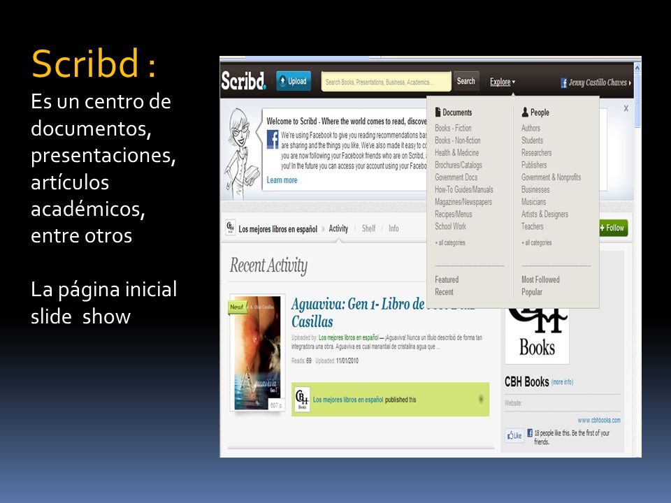 Scribd : Es un centro de documentos, presentaciones, artículos académicos, entre otros La página inicial slide show
