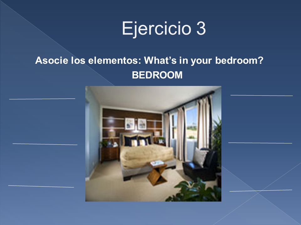 Ejercicio 3 Asocie los elementos: Whats in your bedroom BEDROOM