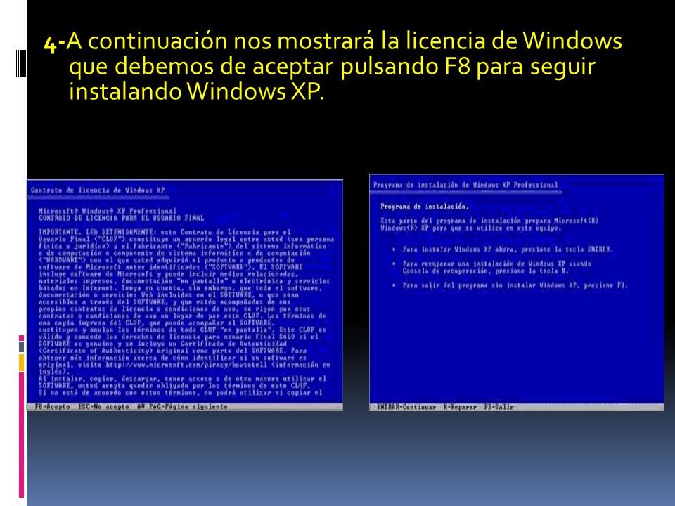4-A continuación nos mostrará la licencia de Windows que debemos de aceptar pulsando F8 para seguir instalando Windows XP.