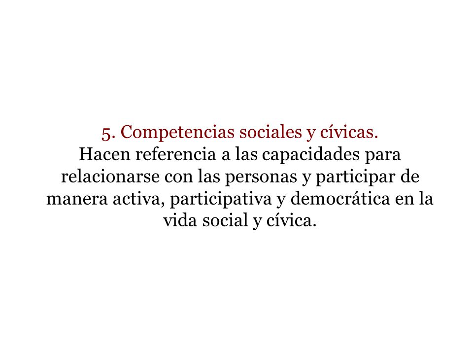 5. Competencias sociales y cívicas.