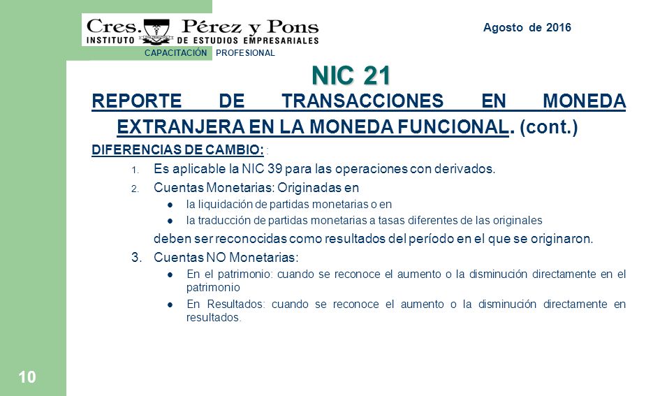 CAPACITACIÓN PROFESIONAL 10 NIC 21 REPORTE DE TRANSACCIONES EN MONEDA EXTRANJERA EN LA MONEDA FUNCIONAL.