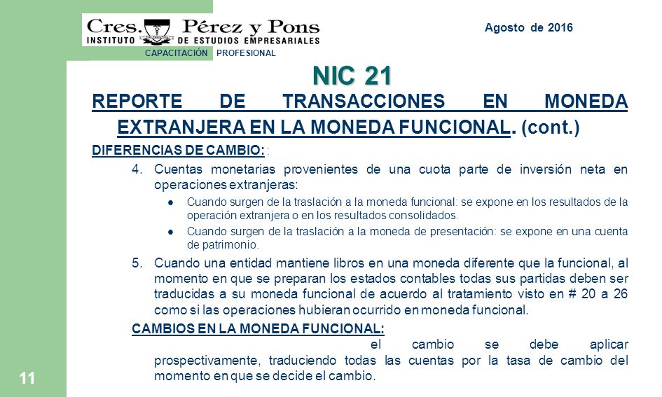 CAPACITACIÓN PROFESIONAL 11 NIC 21 REPORTE DE TRANSACCIONES EN MONEDA EXTRANJERA EN LA MONEDA FUNCIONAL.